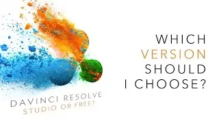 DaVinci Resolve Lite Free Version vs Studio Version