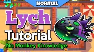 Lych Normal Tutorial || Resort || No Monkey Knowledge