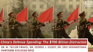 The $700 Billion Distraction: China's Defense Spending