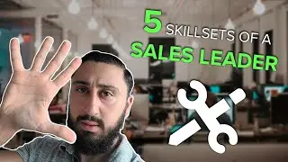 5 Skillsets of a Sales Leader