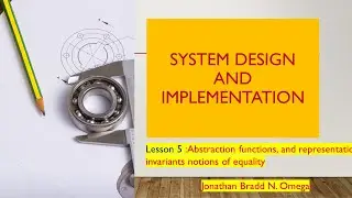 Lesson 5: Abstraction functions, and representation invariants notions of equality