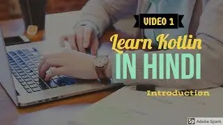 Learn Kotlin in Hindi #1: Introduction