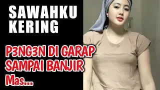 P3NG3N DI B4S4H1N MASS.. SAWAHKU KERING‼️Aku Serius Cari Pendamping