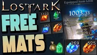 1000 ITEM LEVEL FAST! HOW TO Get FREE Enhancing MATERIALS QUICKLY!   - Lost Ark