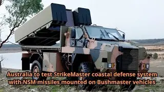 Australia to test StrikeMaster coastal defense system with NSM missiles mounted on Bushmaster vehicl