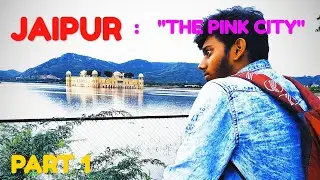 JAIPUR : " THE PINK CITY"  Part 1  | FT. UTSAV |🤣