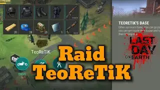 Raid TeoReTiK | LAST DAY ON EARTH V.1.24