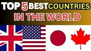 Top 5 Best Countries in the World In 2024 | Hannan Daily