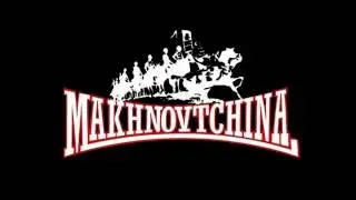 Makhnovtchina - Махновщина