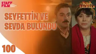 Kalk Gidelim 100. Bölüm - Seyfettin ve Sevda Bulundu!