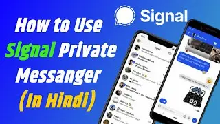 How to Use Signal Private Messanger  Signal App Tips and Tricks  Signal App Hidden Features