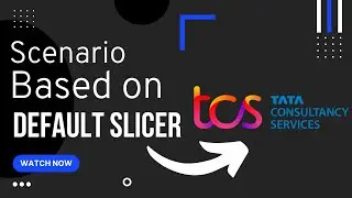 TCS: Scenario Based on DEFAULT SLICER value | Power BI Interview