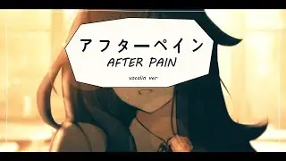 アフターペイン / After Pain【VocaLin】