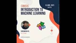 Introduction to Machine Learning With Viknesh S | Computer Society