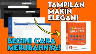 Fix! Cara Mudah Mengubah Tampilan Tema Microsoft Office Word 2021, Excel dan PowerPoint