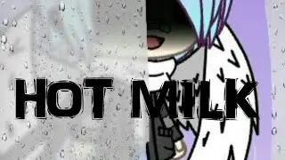 Hot Milk // MeMe//