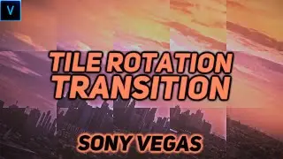 Tile Rotation Transition - Vegas Pro
