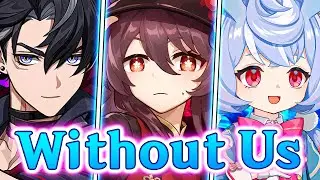 What Characters Do in OUR Absence~(Mostly~) | ft. Wriothesley, Hu Tao | Genshin Impact Voice lines
