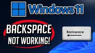 Backspace Key Not Working In Windows 11 - [5 FIXES]