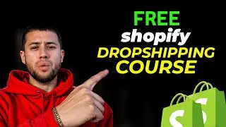 Complete Guide to Shopify Dropshipping in 2024 FREE COURSE - New & Improved Method