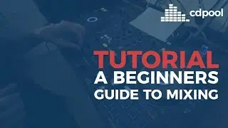 A Beginners Guide To Mixing - DJ Tutor Tutorial