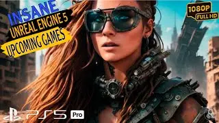 REALISTIC Unreal Engine 5 Games Coming Out in 2024 For PS5 Pro,PS4,PC,Xbox Series,Switch ULTRA 4k