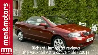 Richard Hammond Reviews The 2001 Vauxhall Astra Convertible