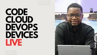 Code, Cloud, DevOps and Device Live