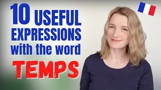 10 Useful French Expressions With The Word TEMPS 🇫🇷