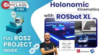 Learn Holonomic Kinematics with ROSbot XL｜ROS Developers Open Class 184