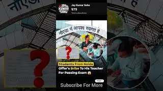 Noida Student Caught Offering Bribe to Teacher – Shocking Footage!” #shorts #viral #trending