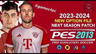 PES 2013 | NEXT SEASON PATCH 2024 || New Option File || All Team Arab 🔥 ⚽ ✔