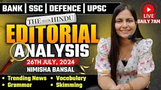 Editorial Analysis | 26th July ,2024 | Vocab, Grammar, Reading, Skimming | Nimisha Bansal