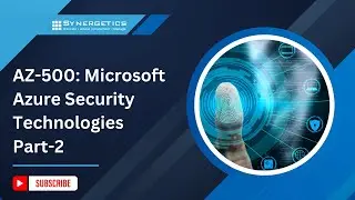 AZ-500: Microsoft Azure Security Technologies Part-2