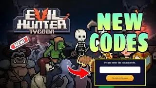 *New* Evil Hunter Tycoon Coupon Code 27 November 2023 || Evil Hunter Tycoon Codes