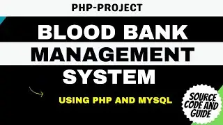 Blood Bank System Using PHP and MySQL || @Decodeit2  ||