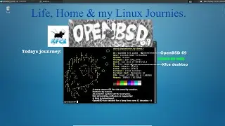OpenBSD Base Unix/Like OS Install  Xfce DE Start To Finish Secure OS For Very Security Minded