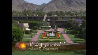 The Wrigley Mansion | Arizona Stories Shorts