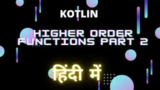 Higher Order Function & Lambda Function || Kotlin || Hindi