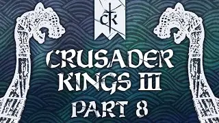 Crusader Kings 3 - Part 8 - Norway, No How