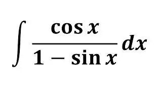 Integral of cos x/(1 - sin x)