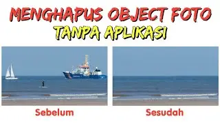 Cara Hapus Objek Foto Tanpa Aplikasi