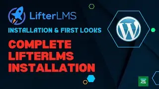 Complete LifterLMS Installation & First Looks