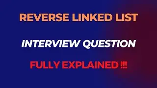 REVERSE LINKED LIST | Interview Question | Step-By-Step Explained | Java