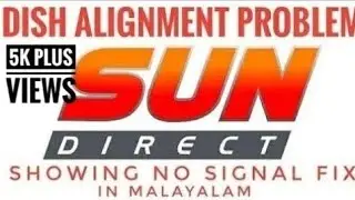 Sun direct signal problem fix|Antenna problem|Fix in Malayalam|Technical Kerala