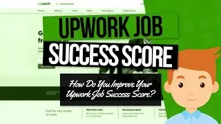 How to Improve Your Upwork Job Success Score