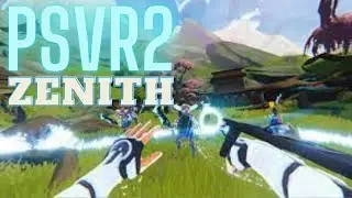 Zenith FIRST impressions! PSVR2   THIS IS SO MUCH FUN!
