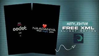 NADANIYA Laaya...🥹💔|| NEW XML FILE 💝|| XML FILE ALIGHT MOTION ❄️|| NEW VIDEO LINK IN DESCRIPTION....