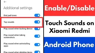 How to Enable Disable Touch Sounds on Xiaomi Redmi