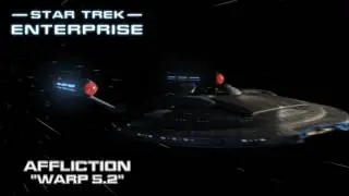 Star Trek: Enterprise Music - Warp 5.2 [Affliction]